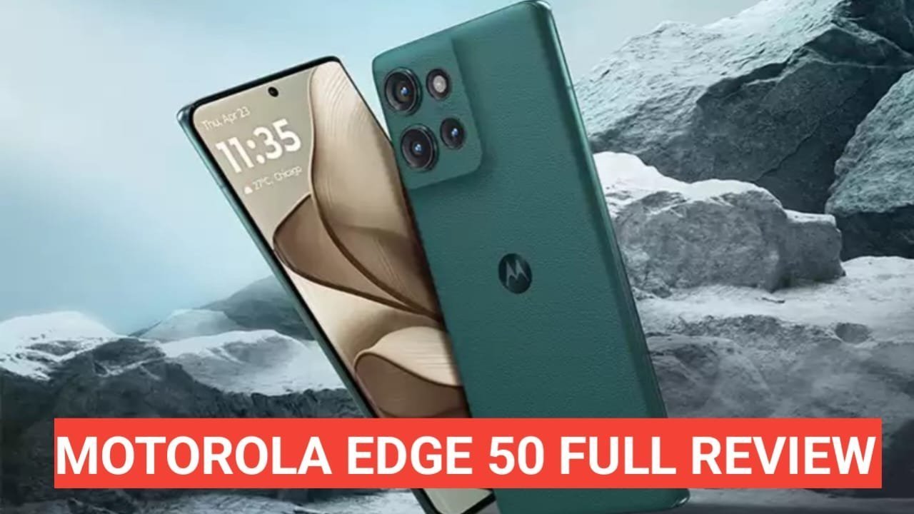 Motorola Edge 50 review in hindi | Motorola Edge 50 price in india Motorola Edge 50 review in hindi